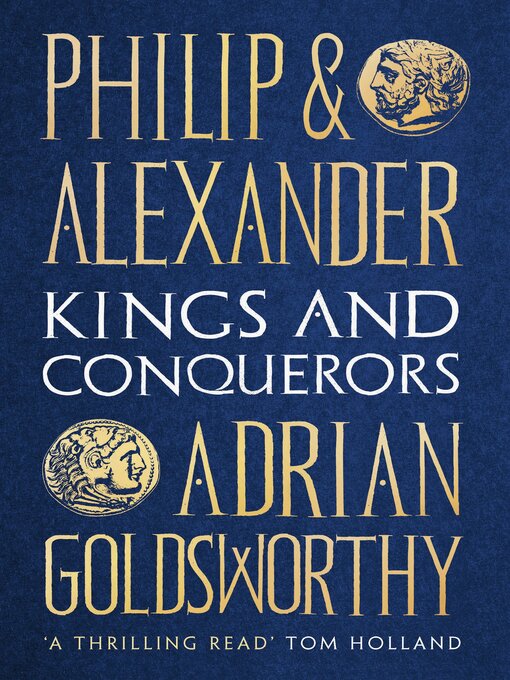 Title details for Philip and Alexander by Adrian Goldsworthy - Wait list